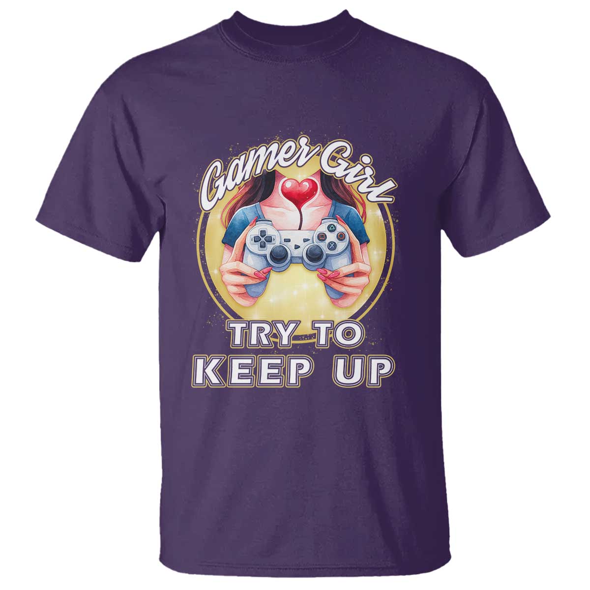 Im A Gamer Girl Try To Keep Up T Shirt Funny Gaming Gift TS12 Purple Print Your Wear