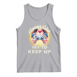 Im A Gamer Girl Try To Keep Up Tank Top Funny Gaming Gift TS12 Athletic Heather Print Your Wear