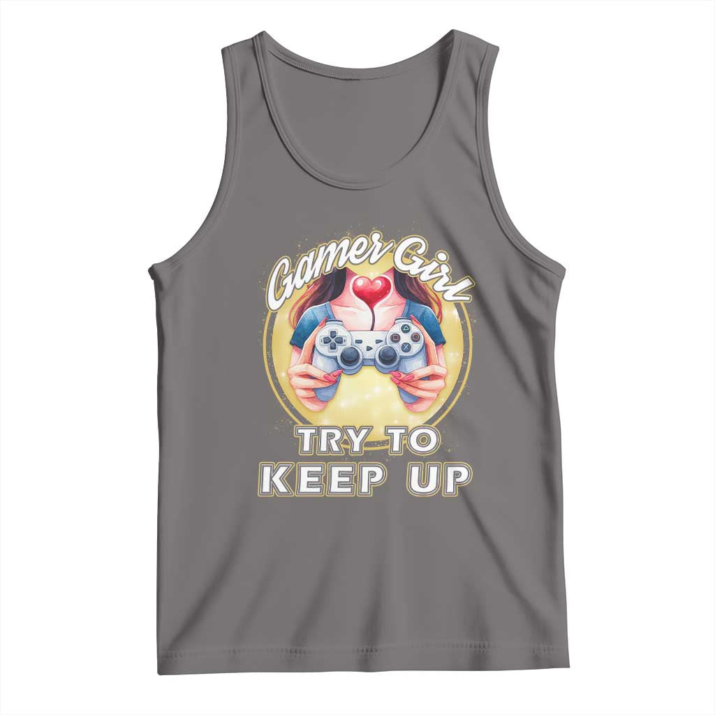 Im A Gamer Girl Try To Keep Up Tank Top Funny Gaming Gift TS12 Deep Heather Print Your Wear