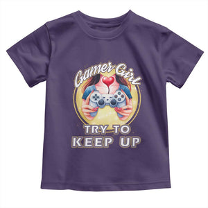 Im A Gamer Girl Try To Keep Up Toddler T Shirt Funny Gaming Gift TS12 Purple Print Your Wear