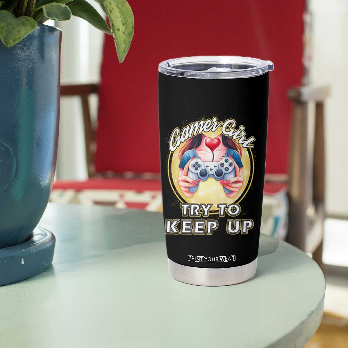 Im A Gamer Girl Try To Keep Up Tumbler Cup Funny Gaming Gift TS12 Print Your Wear