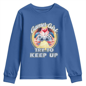 Im A Gamer Girl Try To Keep Up Youth Sweatshirt Funny Gaming Gift TS12 Royal Blue Print Your Wear