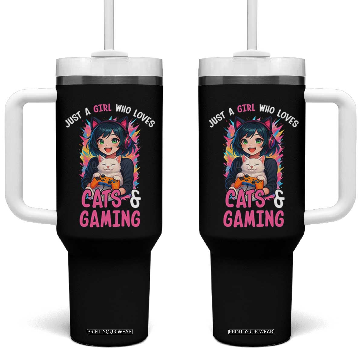 Just A Girl Who Loves Cats And Gaming Tumbler With Handle Cute Gamer Gift TS12 One Size: 40 oz Black Print Your Wear