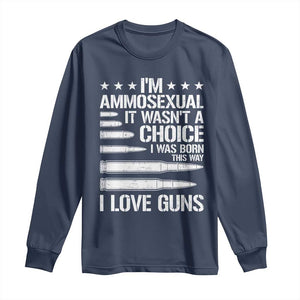 Funny Im Ammosexual Long Sleeve Shirt American Freedom Second Amendment