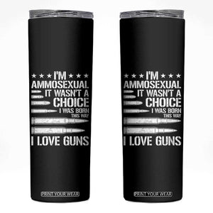 Funny Im Ammosexual Skinny Tumbler American Freedom Second Amendment
