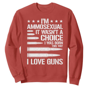 Funny Im Ammosexual Sweatshirt American Freedom Second Amendment
