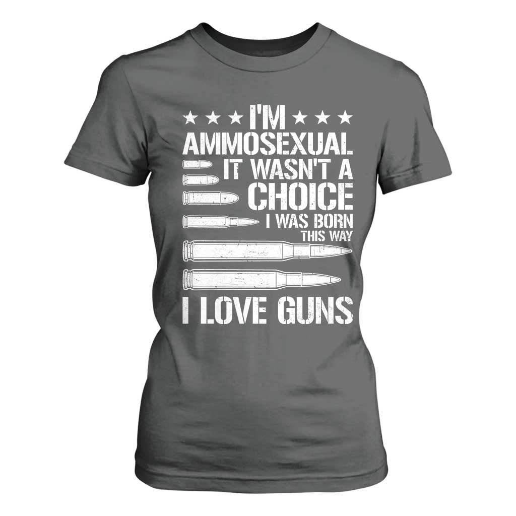 Funny Im Ammosexual T Shirt For Women American Freedom Second Amendment