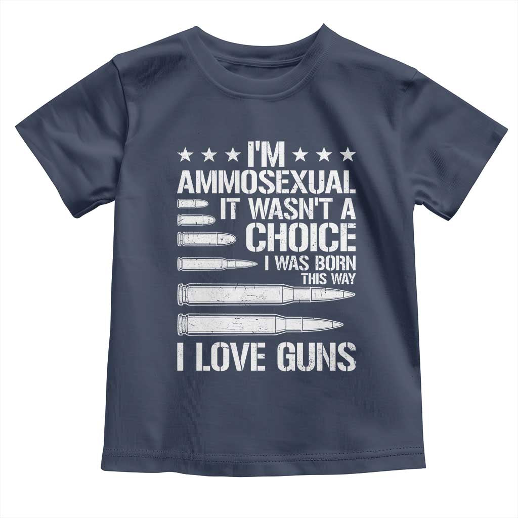 Funny Im Ammosexual Toddler T Shirt American Freedom Second Amendment