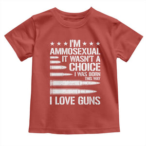 Funny Im Ammosexual Toddler T Shirt American Freedom Second Amendment