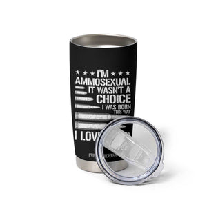 Funny Im Ammosexual Tumbler Cup American Freedom Second Amendment