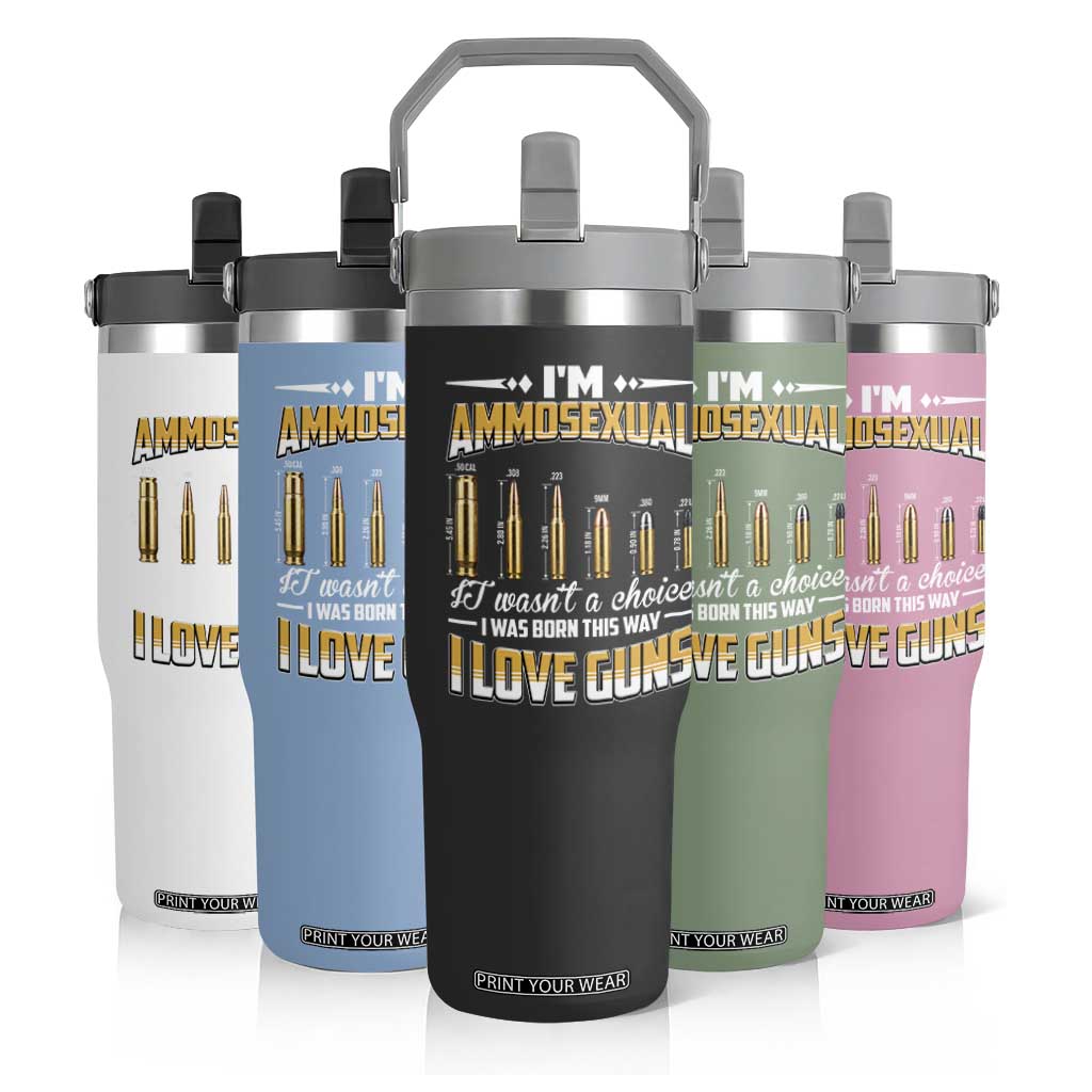 Funny Im Ammosexual Flip Straw Tumbler Second Amendment Patriotic Freedom Graphic