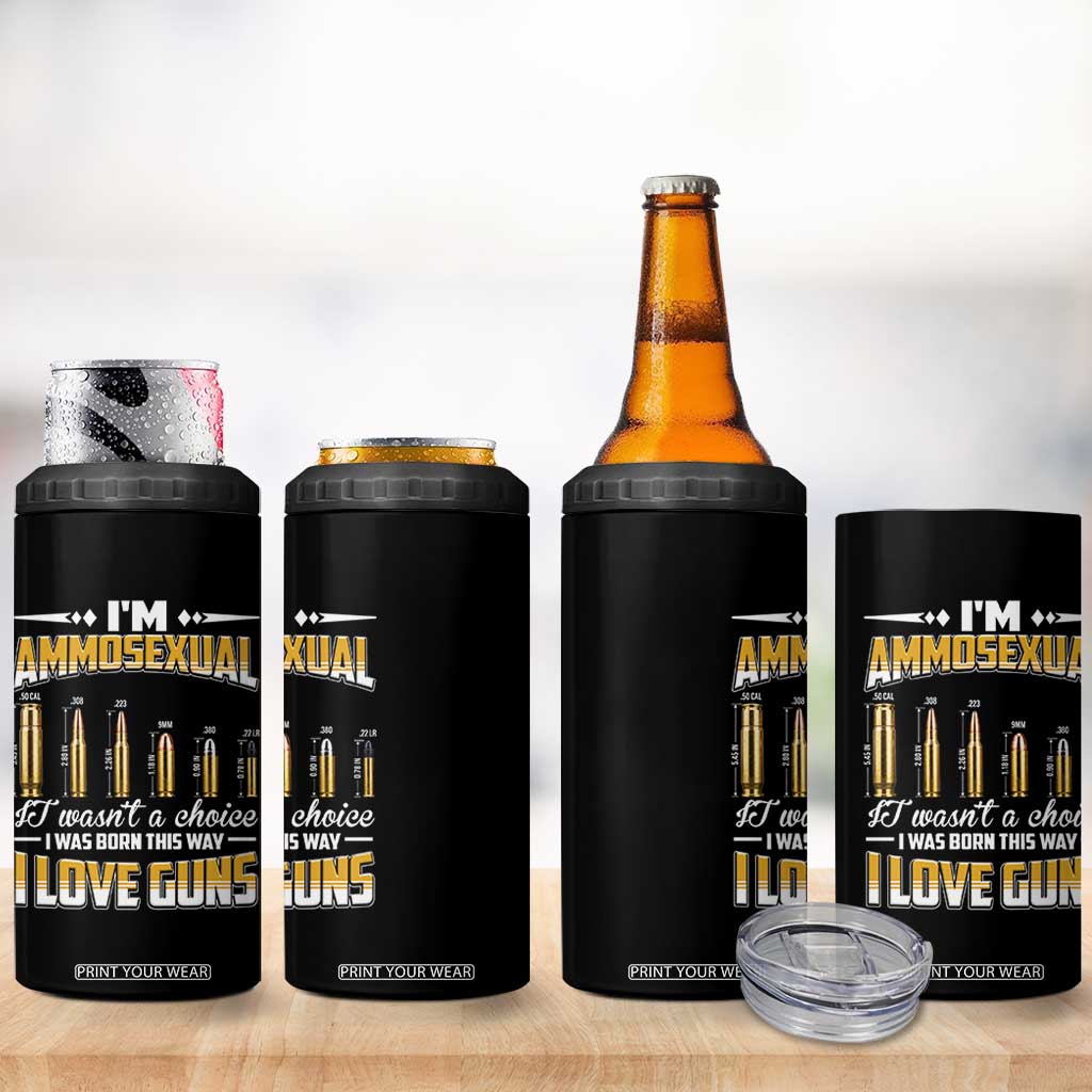 Funny Im Ammosexual 4 in 1 Can Cooler Tumbler Second Amendment Patriotic Freedom Graphic