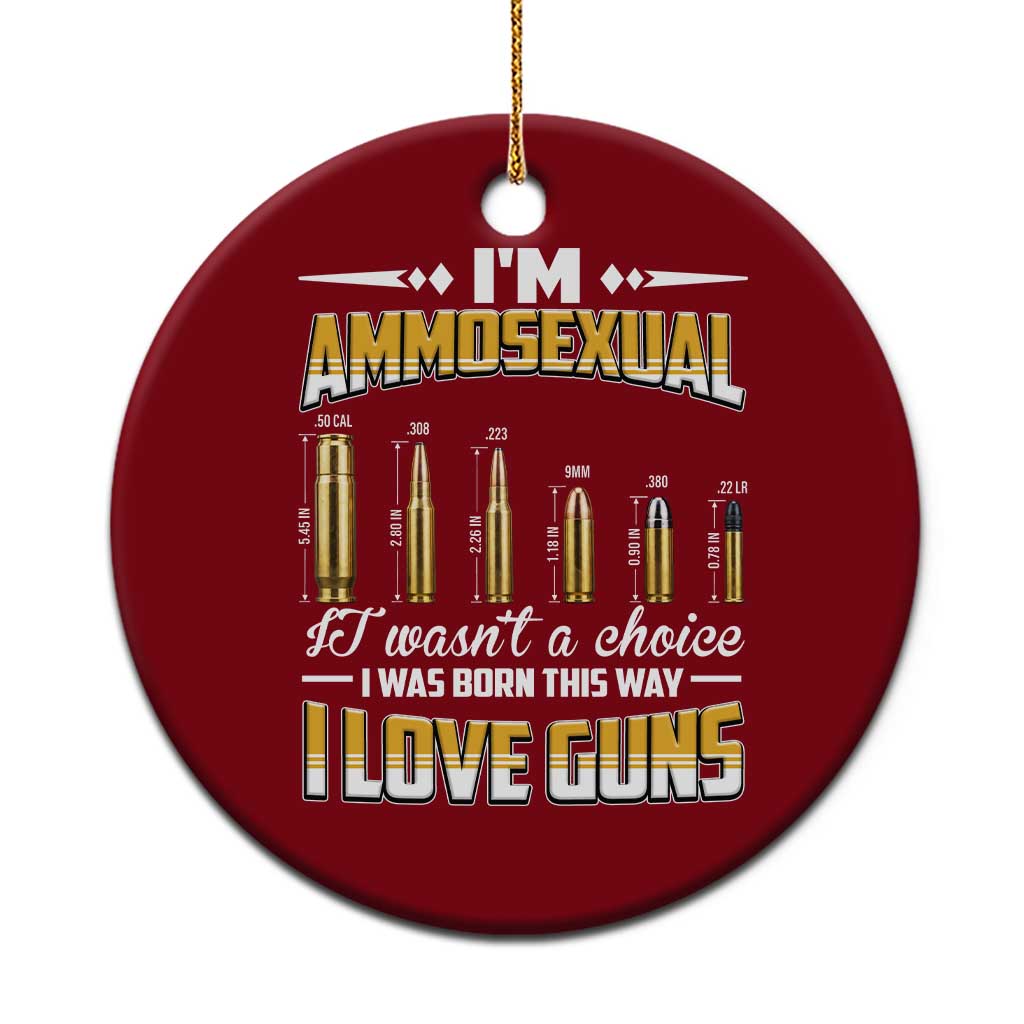 Funny Im Ammosexual Ceramic Ornament Second Amendment Patriotic Freedom Graphic