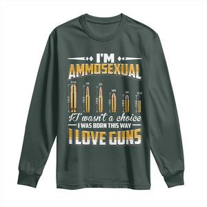 Funny Im Ammosexual Long Sleeve Shirt Second Amendment Patriotic Freedom Graphic TS12 Dark Forest Green Print Your Wear