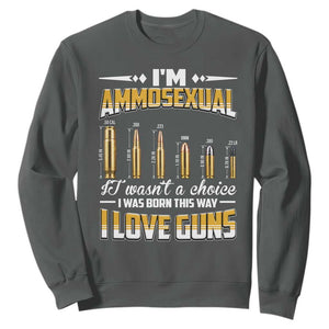 Funny Im Ammosexual Sweatshirt Second Amendment Patriotic Freedom Graphic
