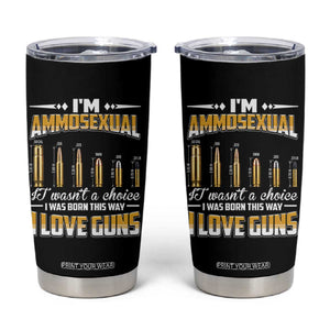 Funny Im Ammosexual Tumbler Cup Second Amendment Patriotic Freedom Graphic