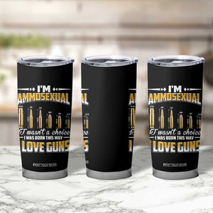 Funny Im Ammosexual Tumbler Cup Second Amendment Patriotic Freedom Graphic
