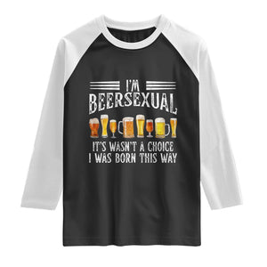 Funny Im Beersexual Raglan Shirt Born This Way Beer Lover Graphic