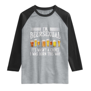 Funny Im Beersexual Raglan Shirt Born This Way Beer Lover Graphic