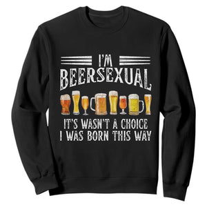 Funny Im Beersexual Sweatshirt Born This Way Beer Lover Graphic