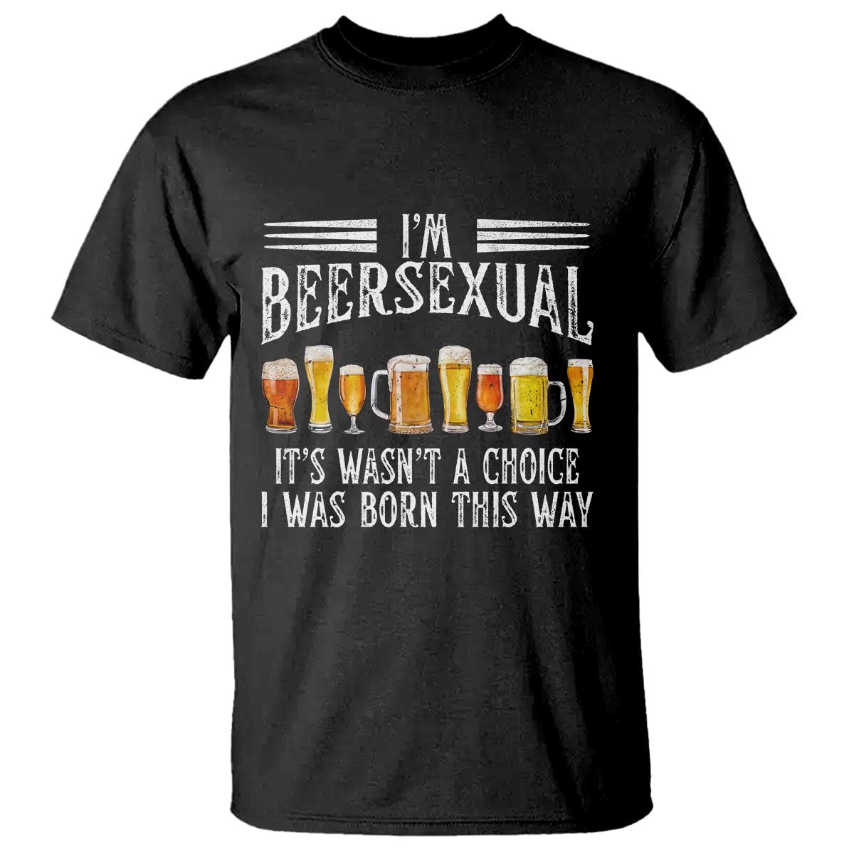 Funny Im Beersexual T Shirt Born This Way Beer Lover Graphic TS12 Black Print Your Wear