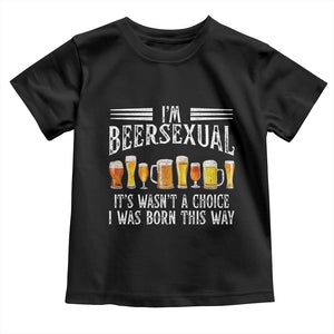 Funny Im Beersexual Toddler T Shirt Born This Way Beer Lover Graphic
