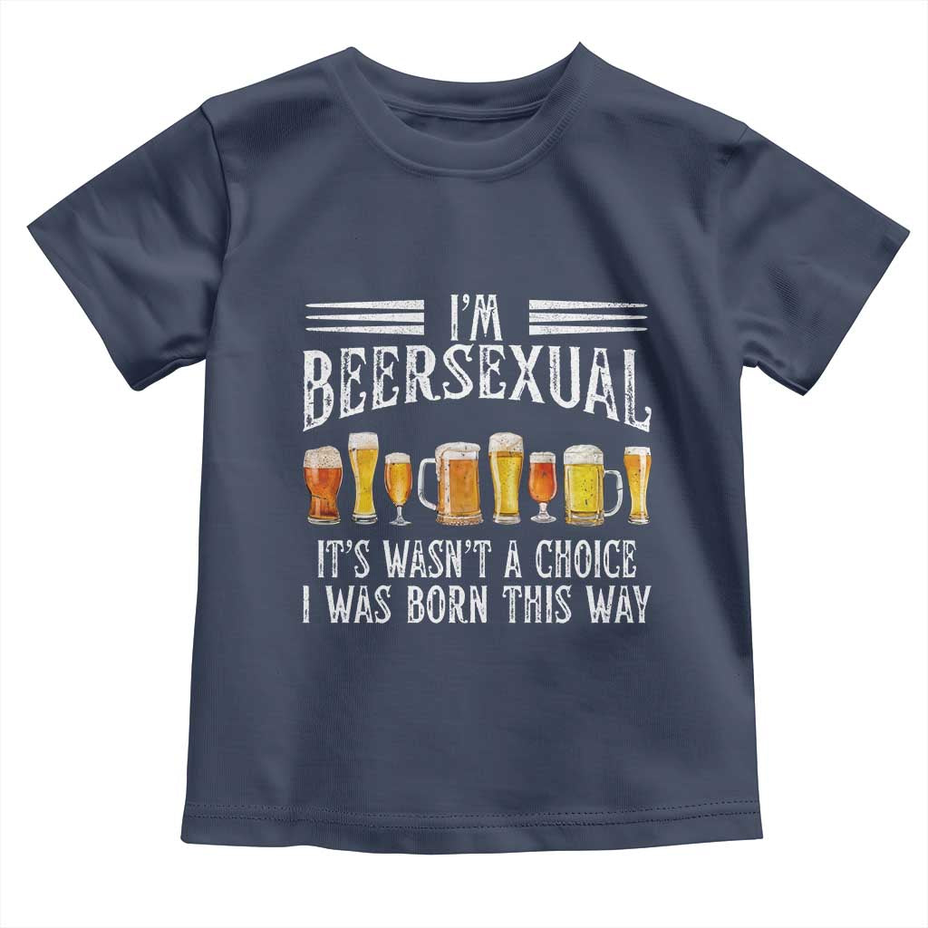Funny Im Beersexual Toddler T Shirt Born This Way Beer Lover Graphic