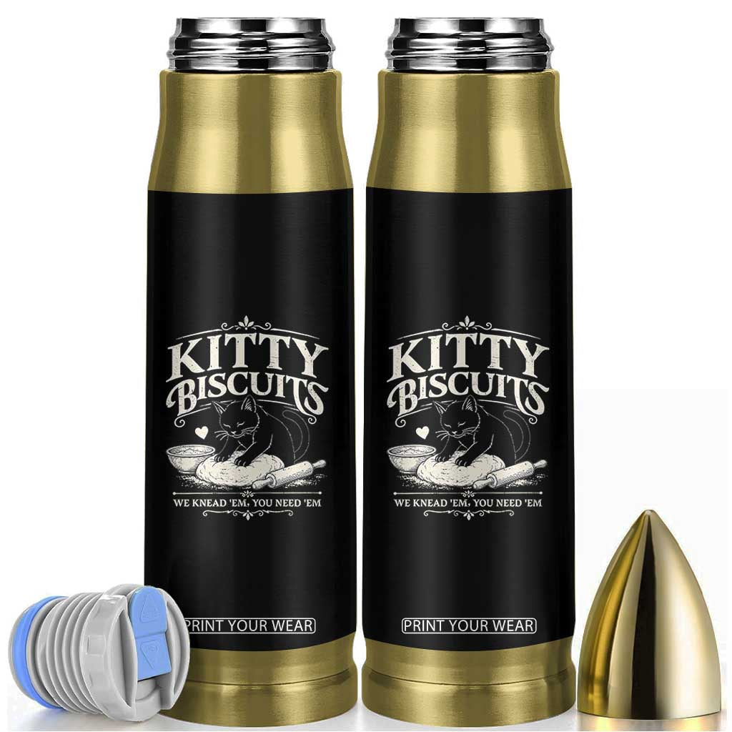 Kitty Biscuits We Knead Em You Need Em Bullet Tumbler Funny Black Cat Making Biscuits Baking TS12 Black Print Your Wear