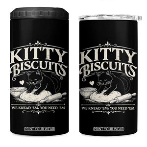 Kitty Biscuits We Knead Em You Need Em 4 in 1 Can Cooler Tumbler Funny Black Cat Making Biscuits Baking
