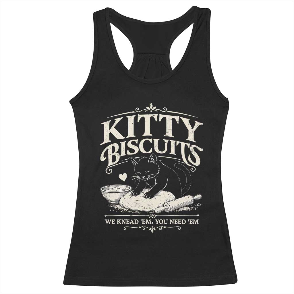 Kitty Biscuits We Knead Em You Need Em Racerback Tank Top Funny Black Cat Making Biscuits Baking TS12 Black Print Your Wear