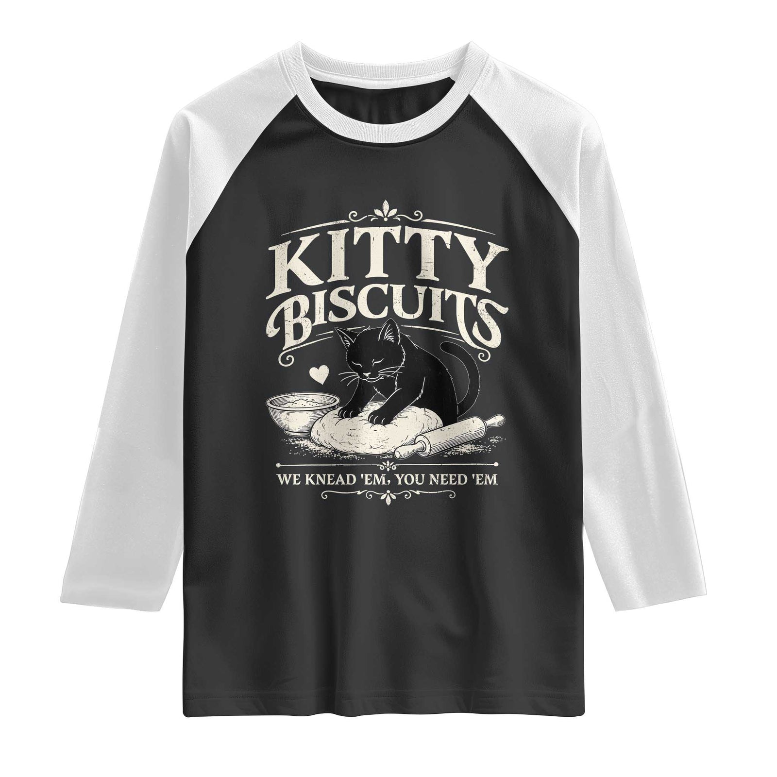 Kitty Biscuits We Knead Em You Need Em Raglan Shirt Funny Black Cat Making Biscuits Baking TS12 Black White Print Your Wear