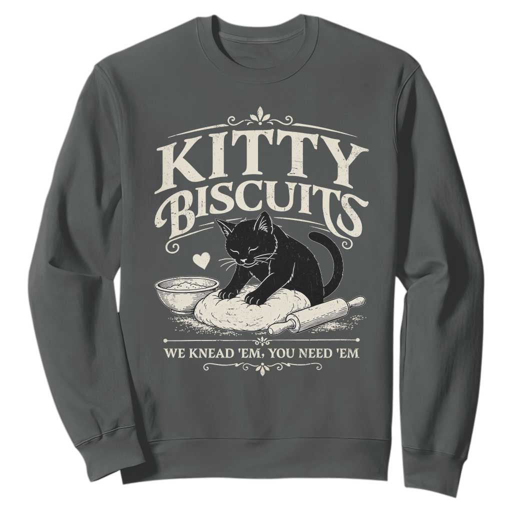 Kitty Biscuits We Knead Em You Need Em Sweatshirt Funny Black Cat Making Biscuits Baking