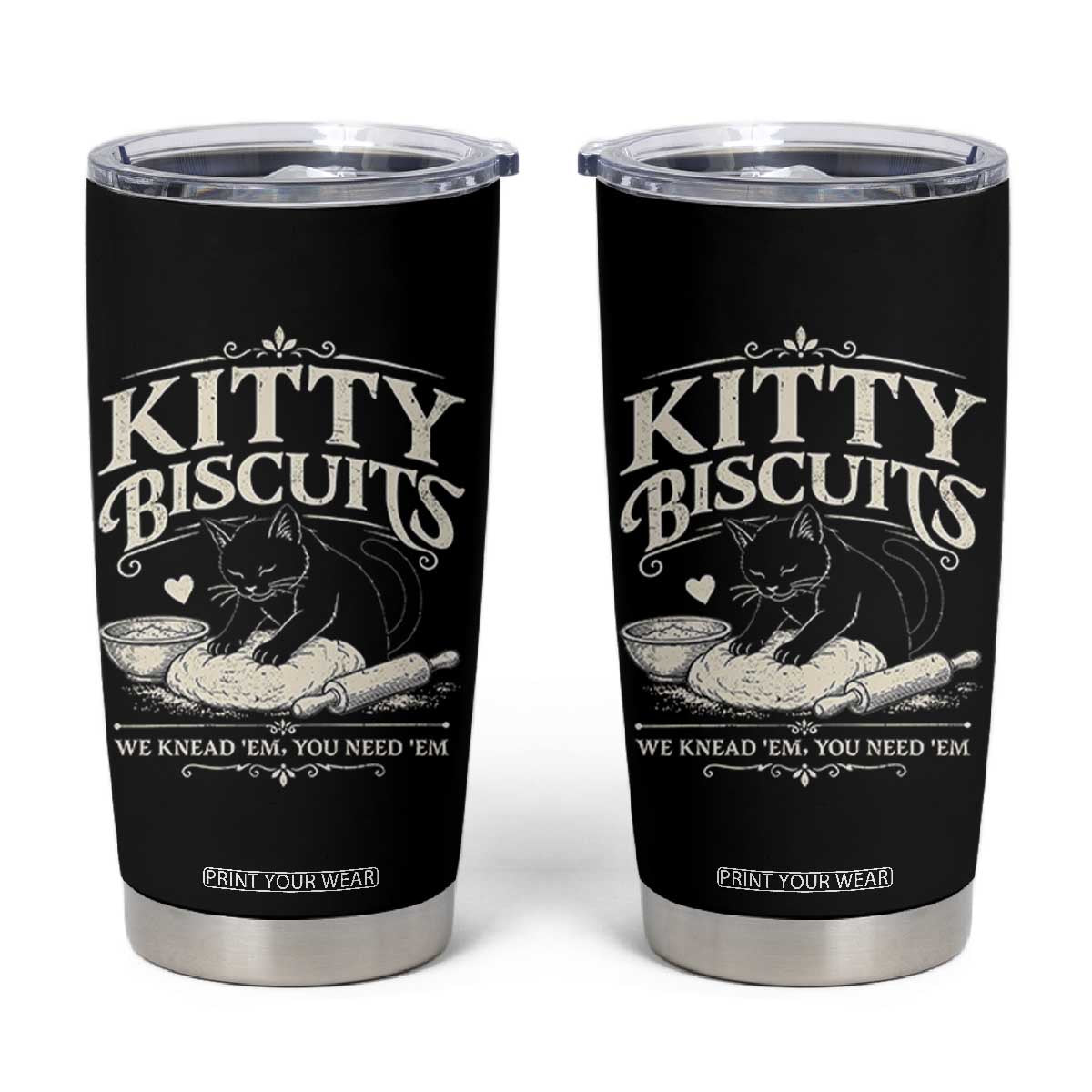 Kitty Biscuits We Knead Em You Need Em Tumbler Cup Funny Black Cat Making Biscuits Baking
