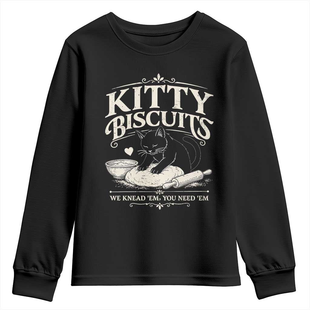 Kitty Biscuits We Knead Em You Need Em Youth Sweatshirt Funny Black Cat Making Biscuits Baking TS12 Black Print Your Wear