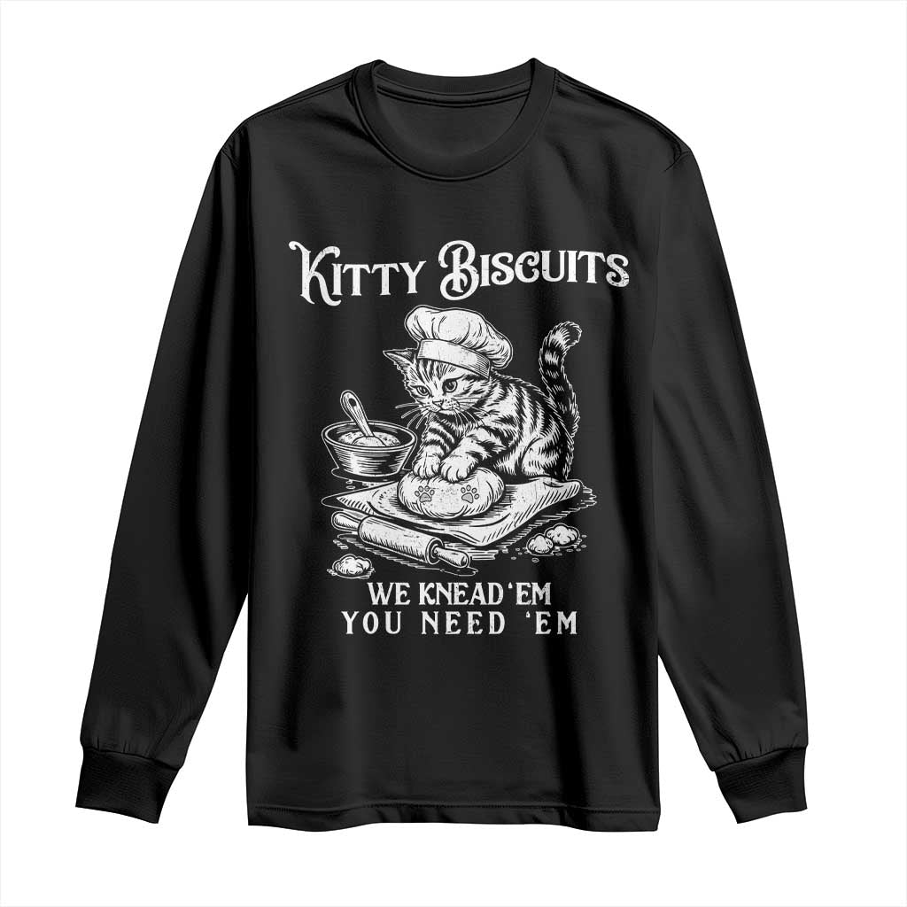 Funny Kitty Biscuits Bakery Long Sleeve Shirt We Knead Em You Need Em