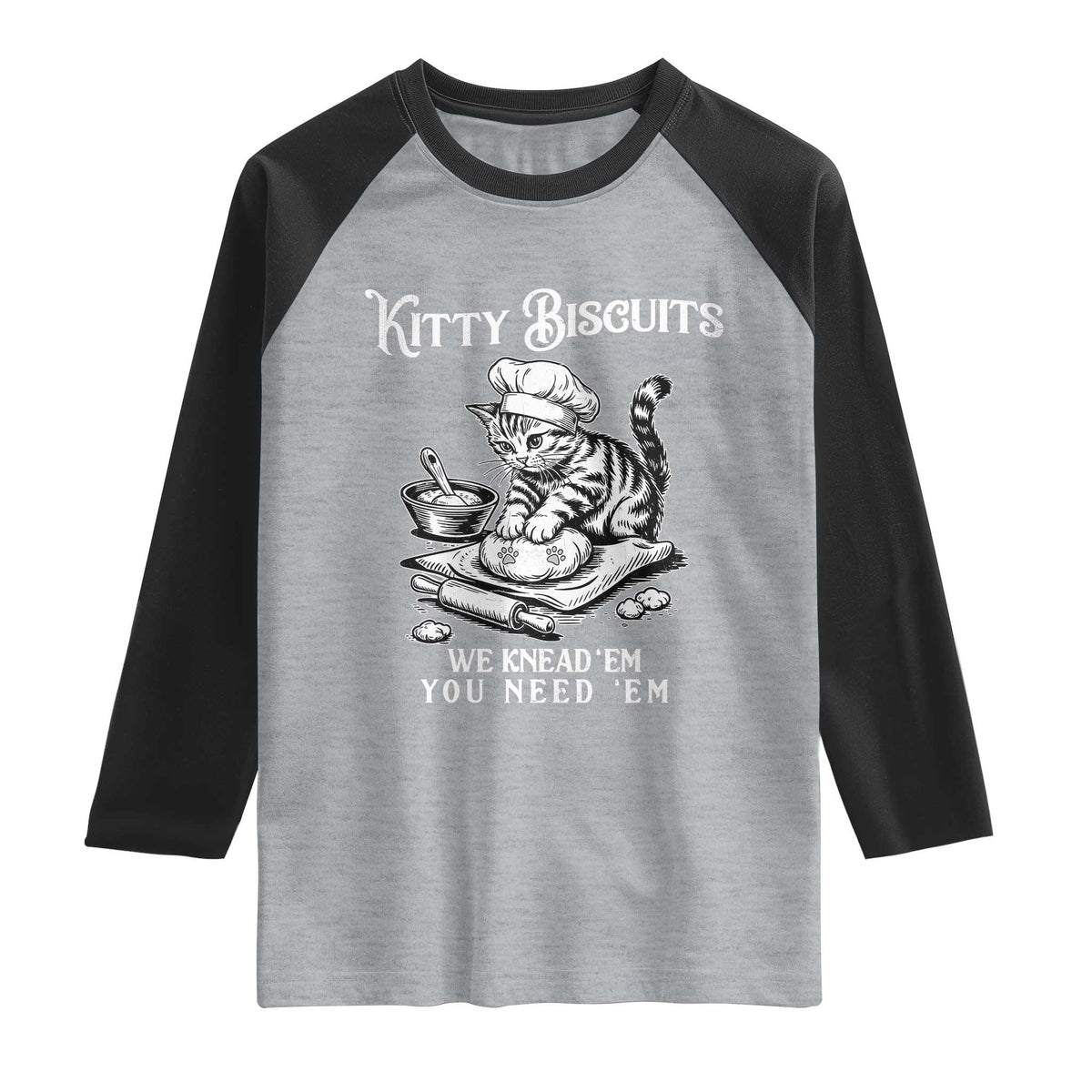 Funny Kitty Biscuits Bakery Raglan Shirt We Knead Em You Need Em
