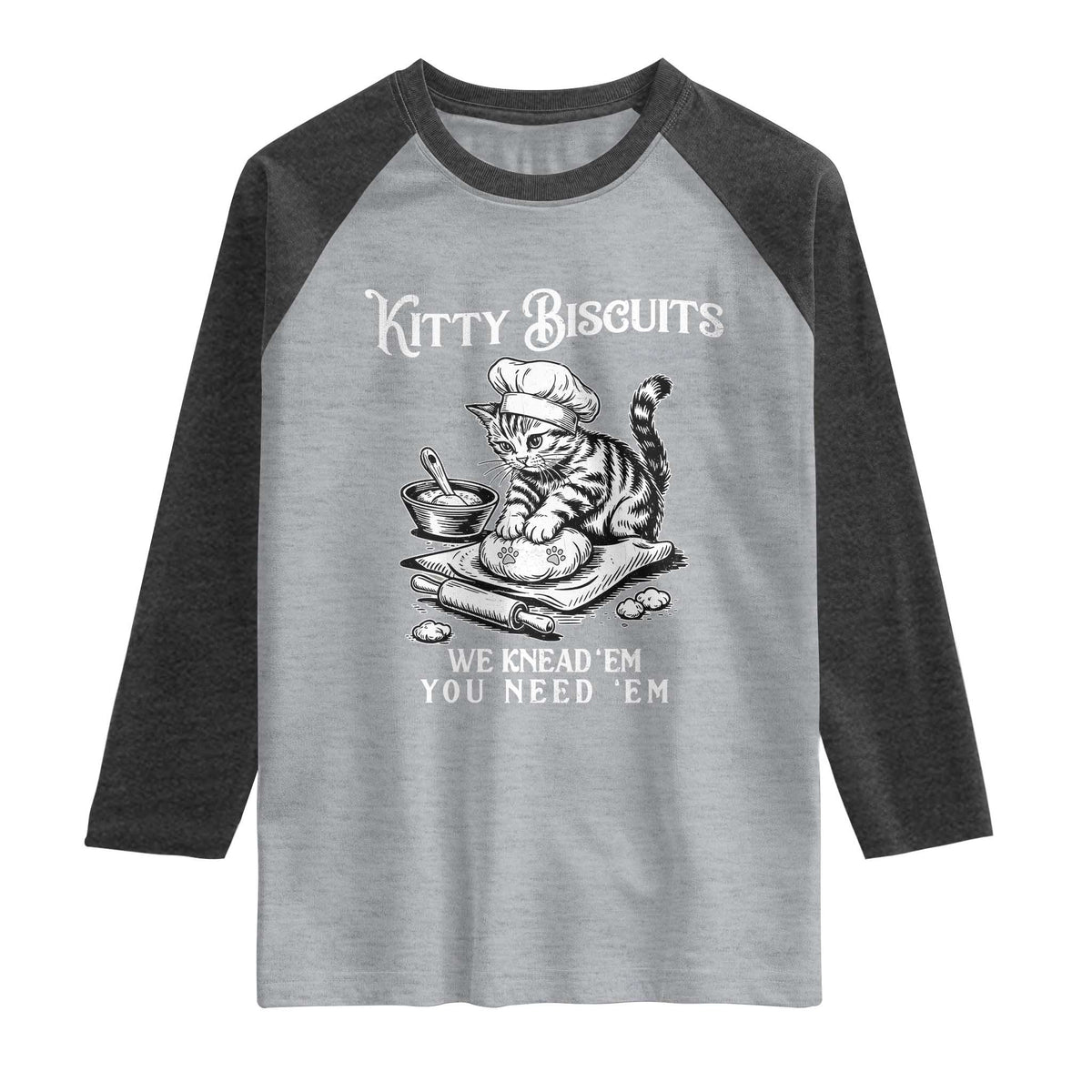 Funny Kitty Biscuits Bakery Raglan Shirt We Knead Em You Need Em