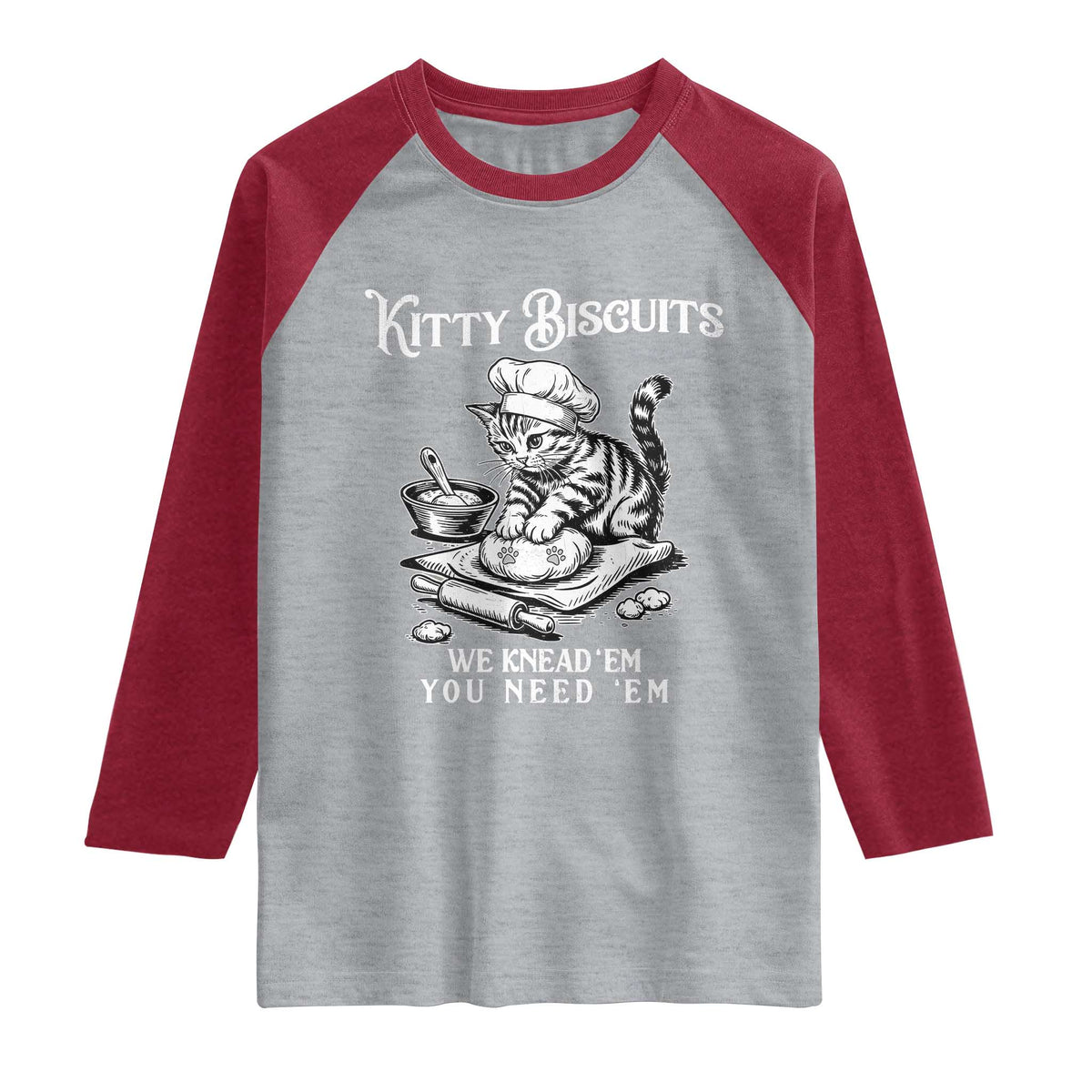 Funny Kitty Biscuits Bakery Raglan Shirt We Knead Em You Need Em