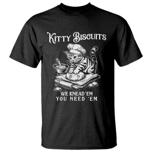 Funny Kitty Biscuits Bakery T Shirt We Knead Em You Need Em