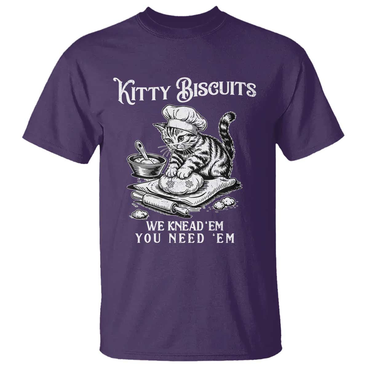 Funny Kitty Biscuits Bakery T Shirt We Knead Em You Need Em