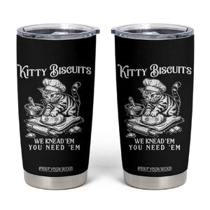 Funny Kitty Biscuits Bakery Tumbler Cup We Knead Em You Need Em