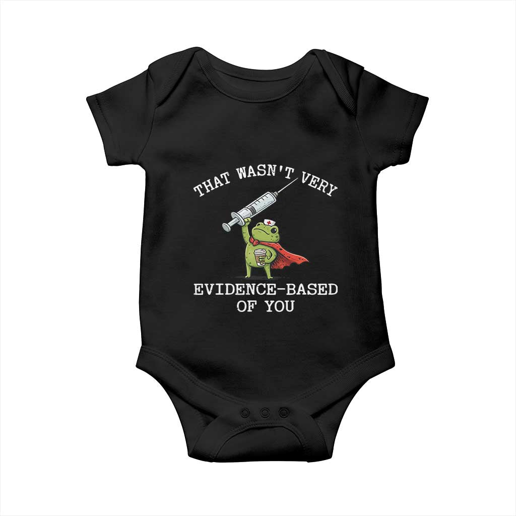 Funny Frog Nurse Meme Baby Onesie That Wasnt Very Evidence Based Of You
