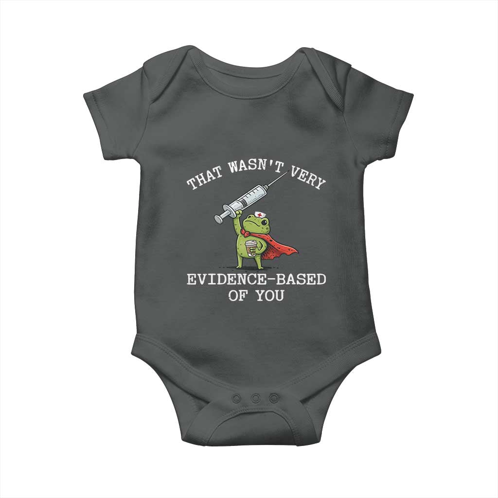 Funny Frog Nurse Meme Baby Onesie That Wasnt Very Evidence Based Of You