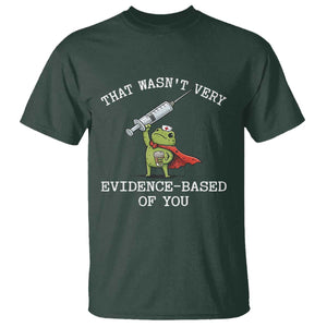 Funny Frog Nurse Meme T Shirt That Wasnt Very Evidence Based Of You