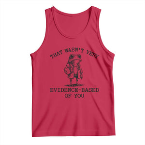 Funny Grumpy Frog Doctor Tank Top That Wasnt Very Evidence Based Of You