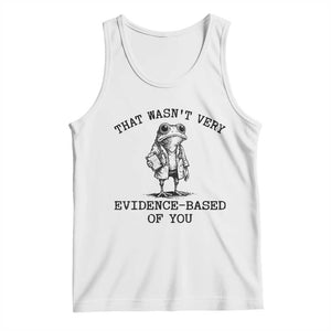 Funny Grumpy Frog Doctor Tank Top That Wasnt Very Evidence Based Of You