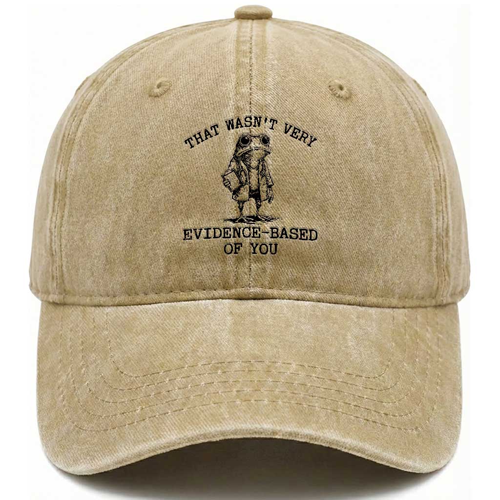Funny Grumpy Frog Doctor Washed Cotton Baseball Cap That Wasnt Very Evidence Based Of You TS12 Print Your Wear