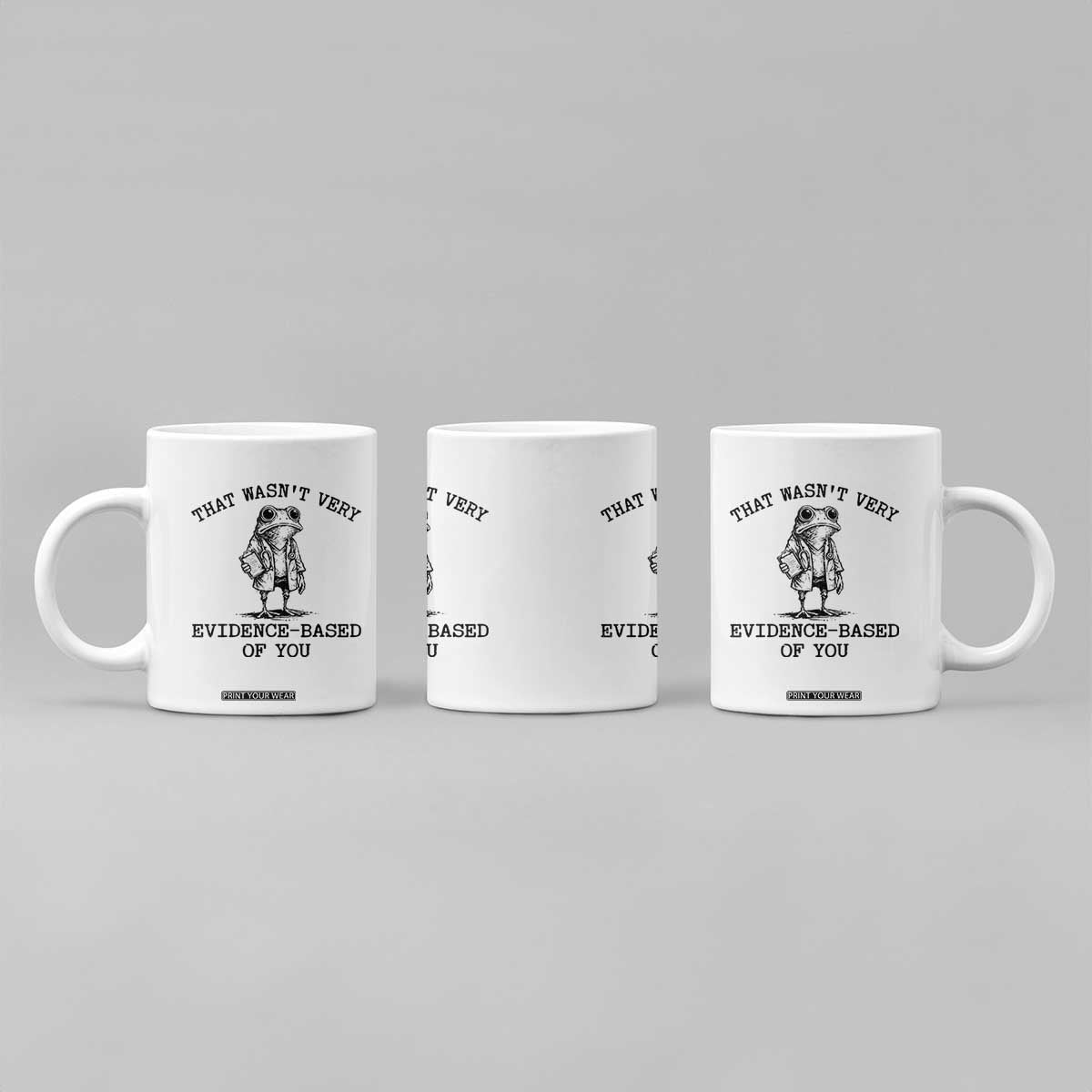 Funny Grumpy Frog Doctor Coffee Mug That Wasnt Very Evidence Based Of You