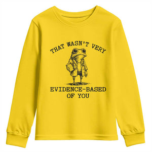 Funny Grumpy Frog Doctor Youth Sweatshirt That Wasnt Very Evidence Based Of You