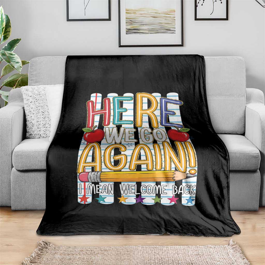 Funny Striped Teacher Back To School Throw Blanket Here We Go Again Welcome Back